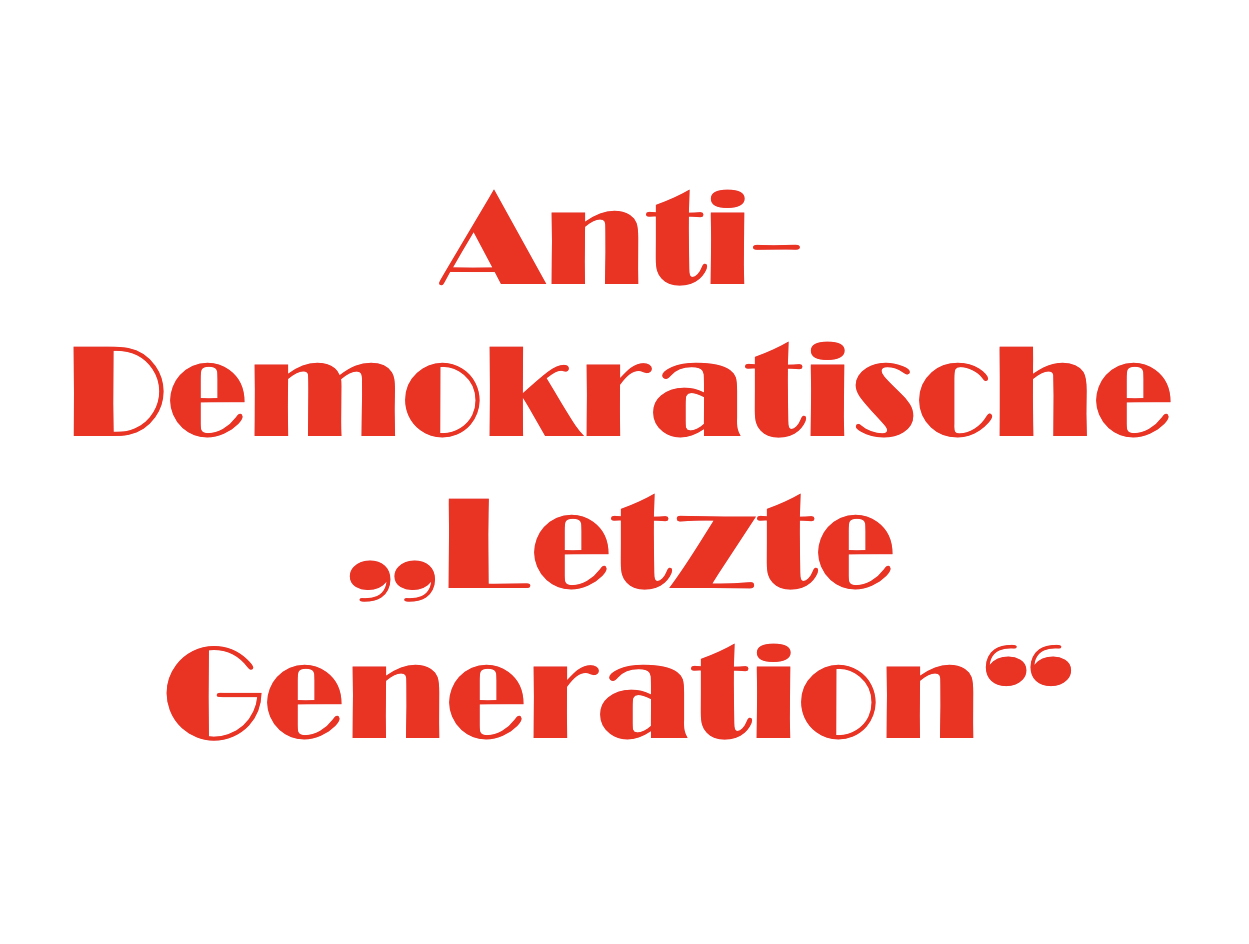 DIE AKTIVISTEN DER LETZTEN GENERATION