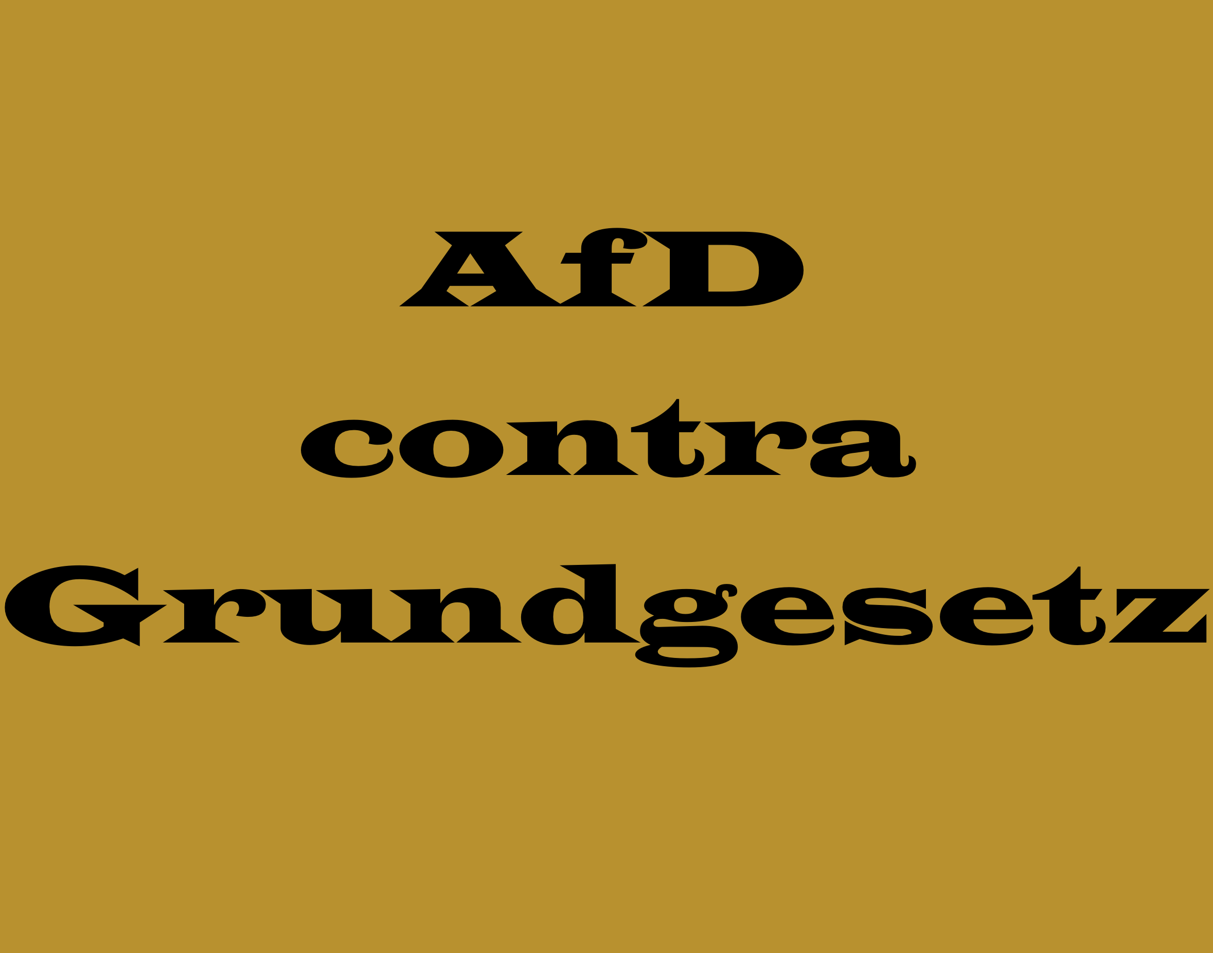 DASS DIE AfD RECHTSEXTREMISTISCH IST,