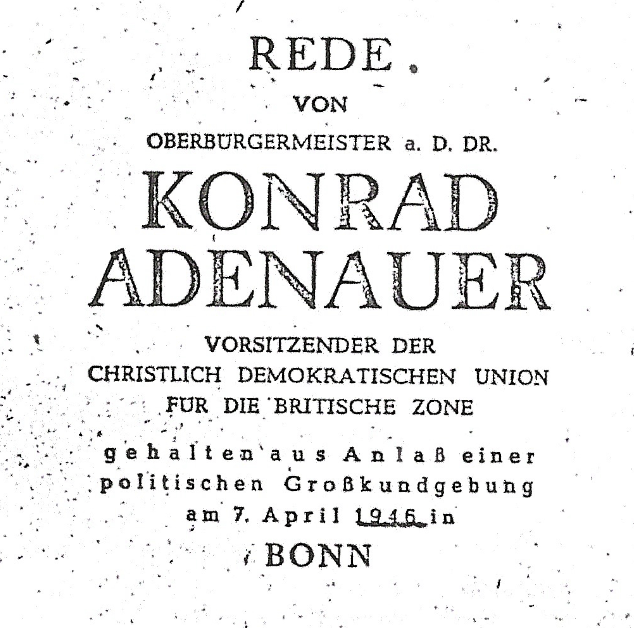 KONRAD ADENAUER HIELT VOR 80 JAHREN,