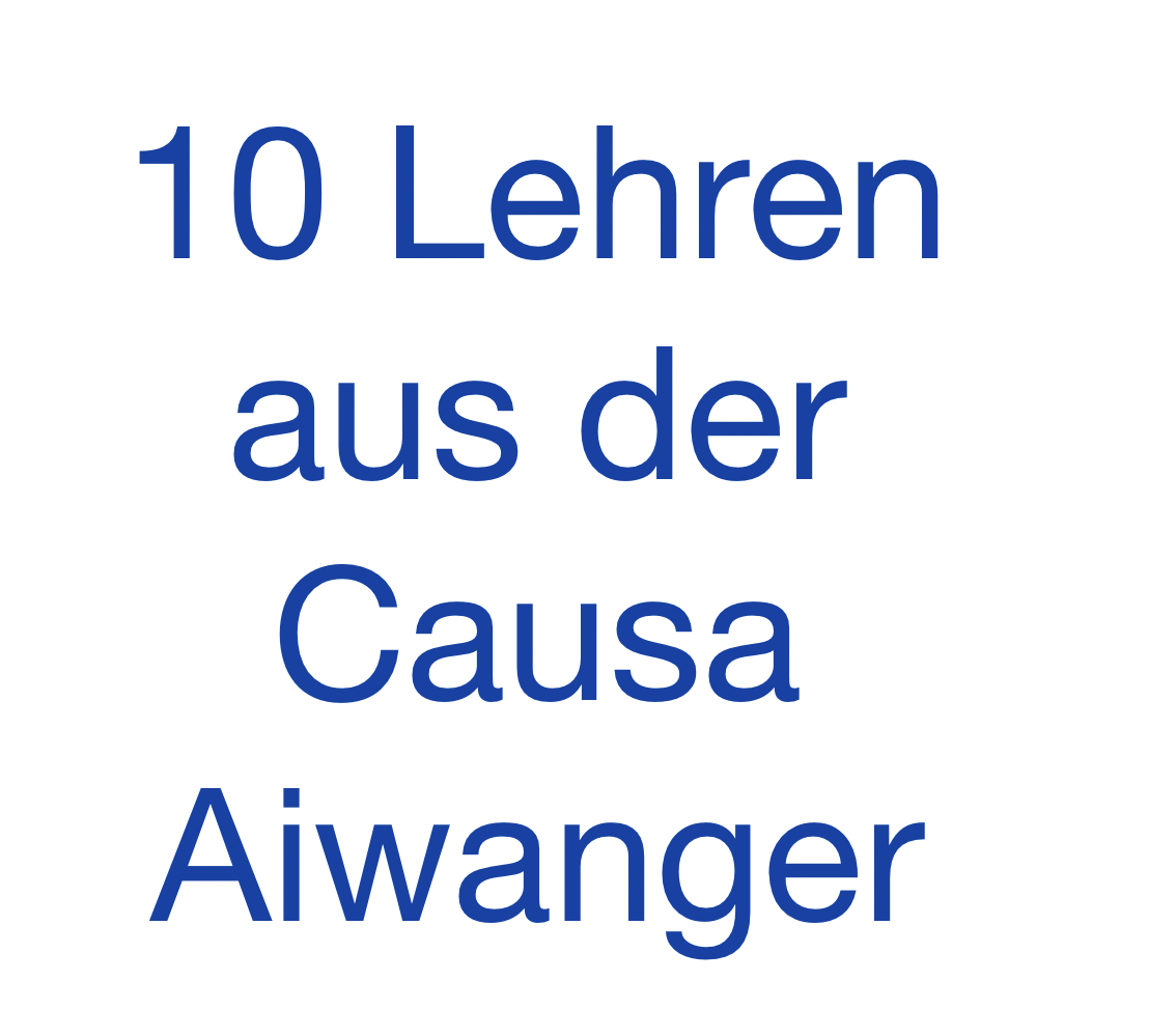 DER FALL AIWANGER HAT IN DEN LETZTEN